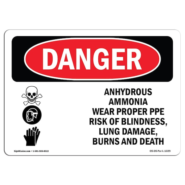 OSHA Sign, Anhydrous Ammonia Wear Proper PPE, 24in X 18in Rigid Plastic, 18" H, 24" W, Landscape